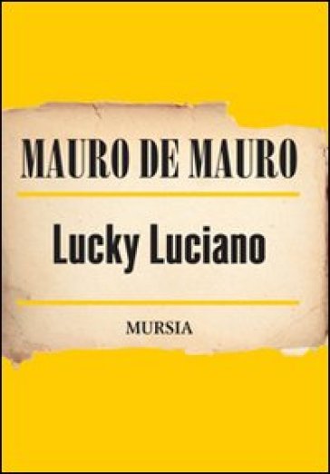 Lucky Luciano - Mauro De Mauro