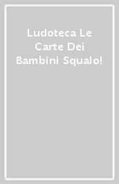 Ludoteca Le Carte Dei Bambini Squalo!