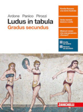 Ludus in tabula. Gradus secundus. Per le Scuole superiori. Con aggiornamento online