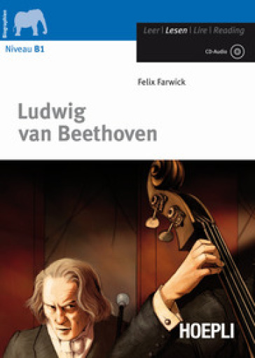 Ludwig Van Beethoven. Con CD-Audio - Felix Farwick
