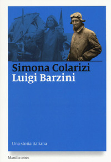 Luigi Barzini. Una storia italiana - Simona Colarizi