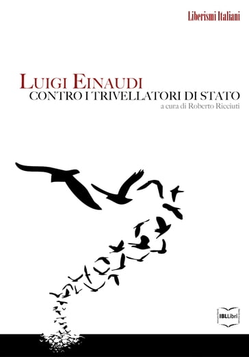 Luigi Einaudi contro i trivellatori di Stato - Luigi Einaudi - Roberto Ricciuti