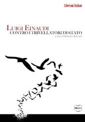 Luigi Einaudi contro i trivellatori di Stato