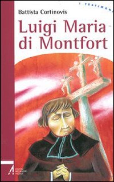Luigi Maria di Montfort - Battista Cortinovis