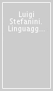 Luigi Stefanini. Linguaggio, interpretazione, persona