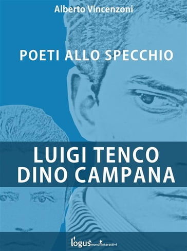Luigi Tenco - Dino Campana - Alberto Vincenzoni