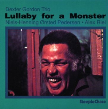 Lullaby for a monster - Dexter Gordon
