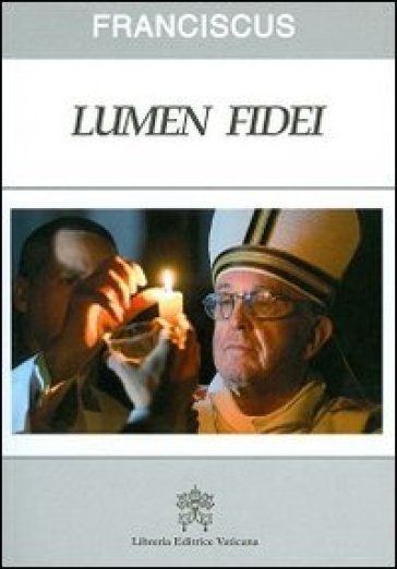Lumen fidei. Ediz. latina - Papa Francesco (Jorge Mario Bergoglio)
