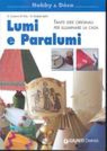 Lumi e paralumi - Gina Cristianini Di Fidio - Wilma Strabello Bellini