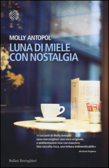 Luna di miele con nostalgia - Molly Antopol