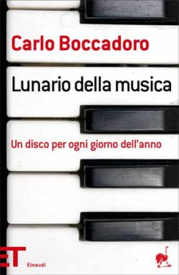 Lunario della musica. Un disco per ogni giorno dell'anno - Carlo Boccadoro