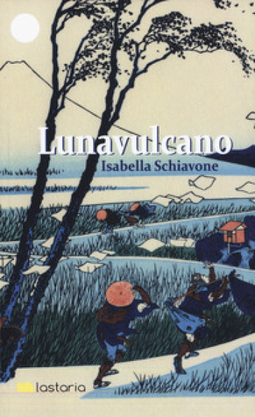 Lunavulcano - Isabella Schiavone