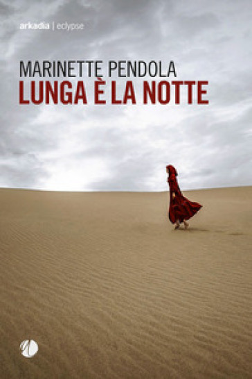 Lunga è la notte - Marinette Pendola