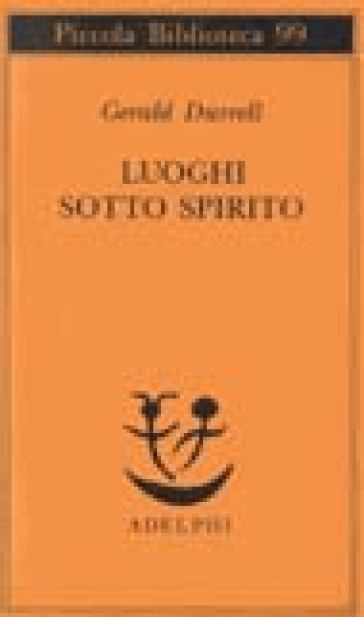 Luoghi sotto spirito - Gerald Durrell