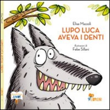 Lupo Luca aveva i denti - Elisa Mazzoli