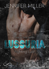 Lussuria. Fighting Lust. Deadly sins series. 3.