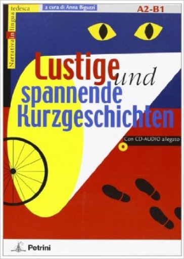 Lustige und Spannende Kurzgeschichten. A2-B1. Con CD Audio