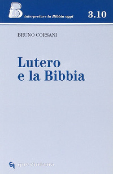 Lutero e la Bibbia - Bruno Corsani