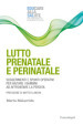 Lutto prenatale e perinatale. Suggerimenti e spunti operativi per aiutare i bambini ad affrontare la perdita