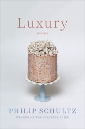 Luxury: Poems