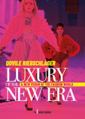 Luxury of the new era. A new vision of the fashion world
