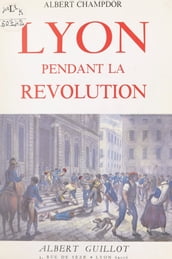 Lyon pendant la Révolution