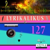 Lyrikalikus 127