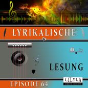 Lyrikalische Lesung Episode 64