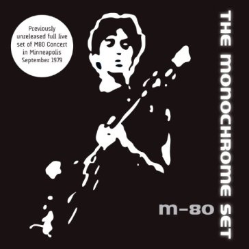 M80 concert - The Monochrome Set