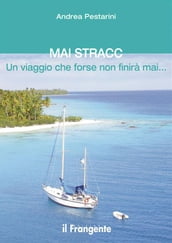 MAI STRACC Un viaggio che forse non finirà mai...