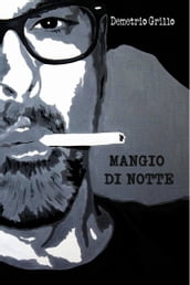 MANGIO DI NOTTE