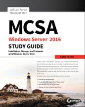 MCSA Windows Server 2016 Study Guide: Exam 70-740