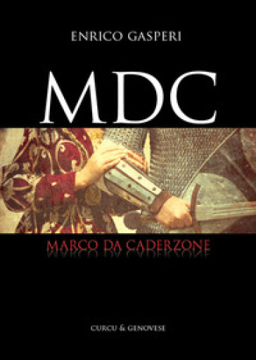 MDC. Marco da Caderzone - Enrico Gasperi