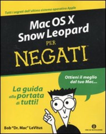 Mac OS X Snow Leopard per negati - Bob LeVitus