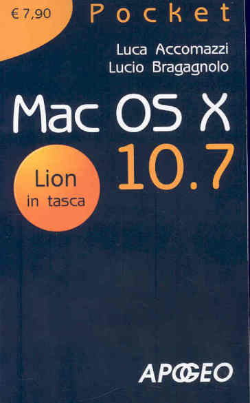 Mac Os X 10.7 - Luca Accomazzi - Lucio Bragagnolo