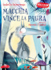 Macchia vince la paura. Macchia il lupacchiotto. Ediz. illustrata. 1.