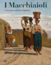 I Macchiaioli. L avventura dell arte moderna