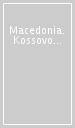 Macedonia. Kossovo 1:250.000