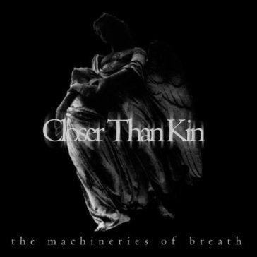 Machineries of breath - CLOSER THAN KIN