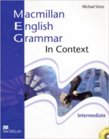 Macmillan english grammar in context. Intermediate. Student's book. Without key. Per le Scuole superiori. Con CD-ROM - Michael Vince - Simon Clarke