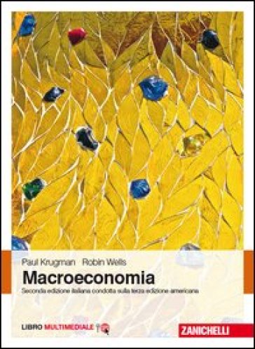 Macroeconomia. Con Contenuto digitale (fornito elettronicamente) - Paul R. Krugman - Robin Wells