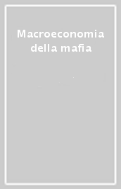 Macroeconomia della mafia