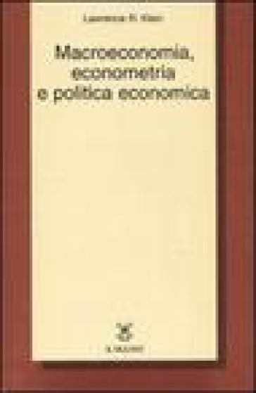 Macroeconomia, econometria e politica economica - Lawrence R. Klein