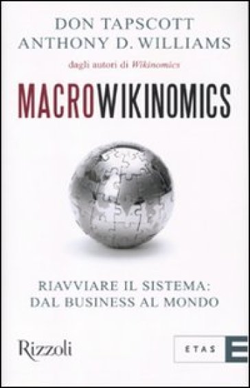 Macrowikinomics. Riavviare il sistema: dal business al mondo - Anthony D. Williams - Don Tapscott