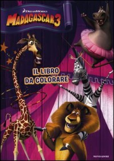 Madagascar 3. Il libro da colorare