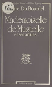 Mademoiselle de Mustelle et ses amies