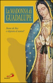 La Madonna di Guadalupe. Dono di Dio o dipinto d uomo?