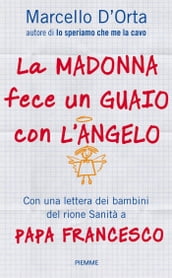 La Madonna fece un guaio con l