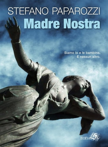 Madre Nostra - Stefano Paparozzi