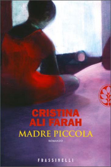 Madre piccola - Ubah Cristina Ali Farah